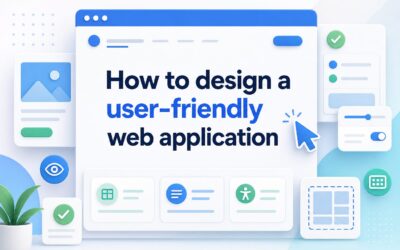 How to Design a User-Friendly Web Application